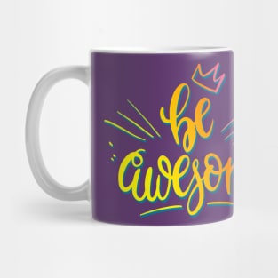 Be awesome Mug